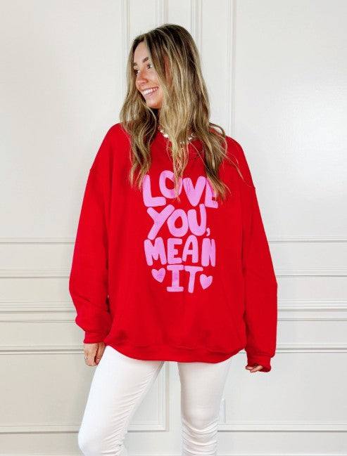 "Love You Mean It" Crewneck
